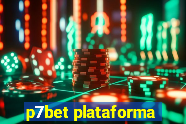 p7bet plataforma